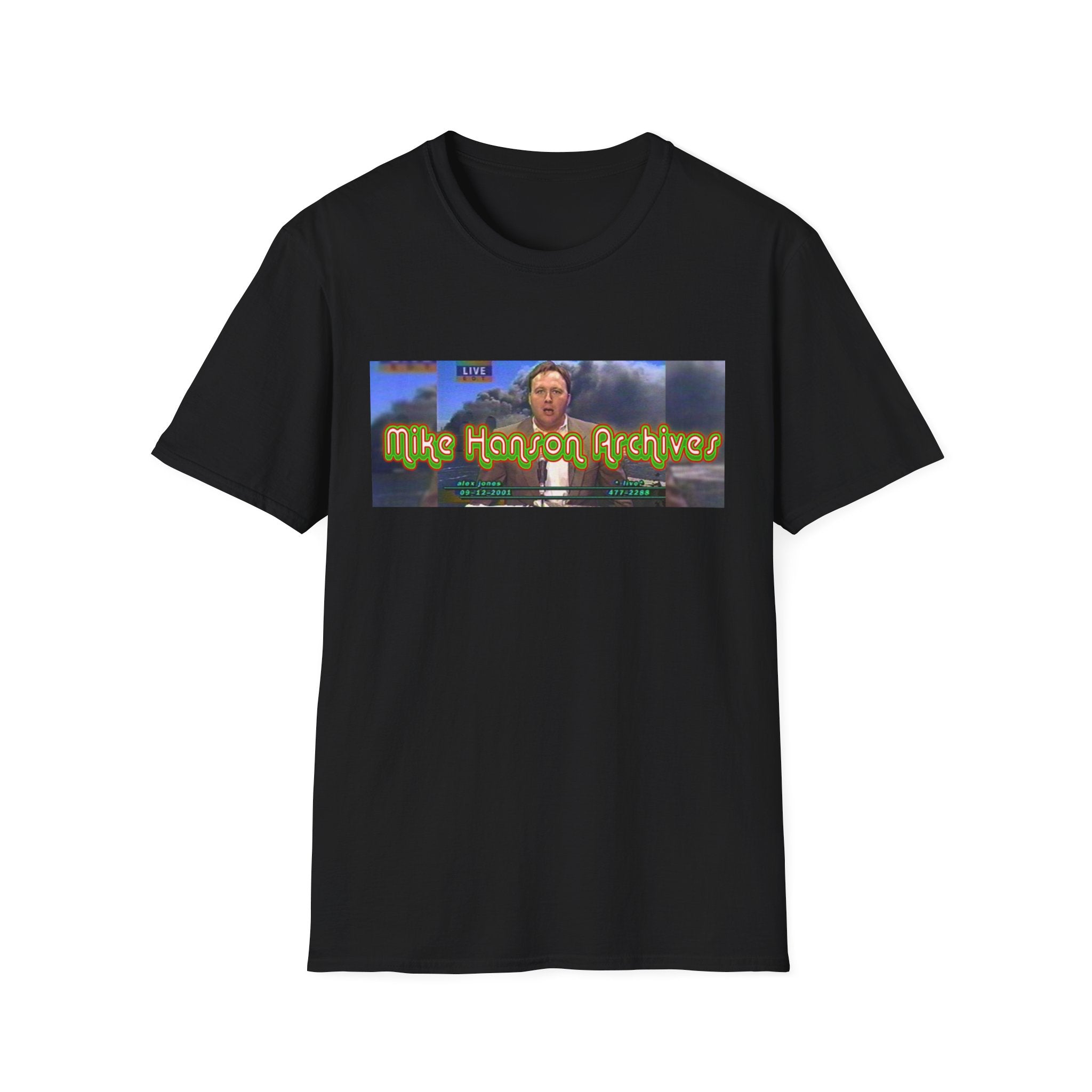 "The Original" Alex Jones Live - Mike Hanson Archives T-Shirt