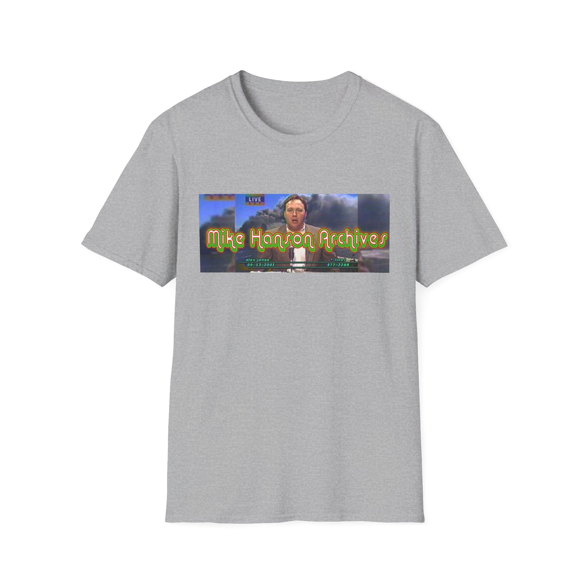 "The Original" Alex Jones Live - Mike Hanson Archives T-Shirt