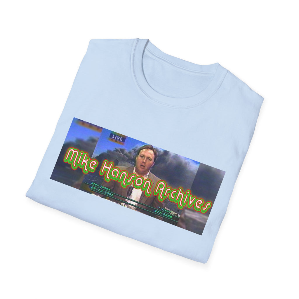"The Original" Alex Jones Live - Mike Hanson Archives T-Shirt