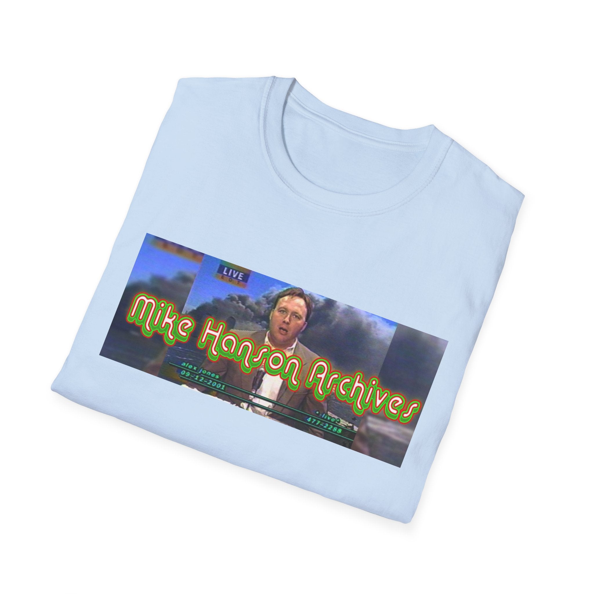 "The Original" Alex Jones Live - Mike Hanson Archives T-Shirt