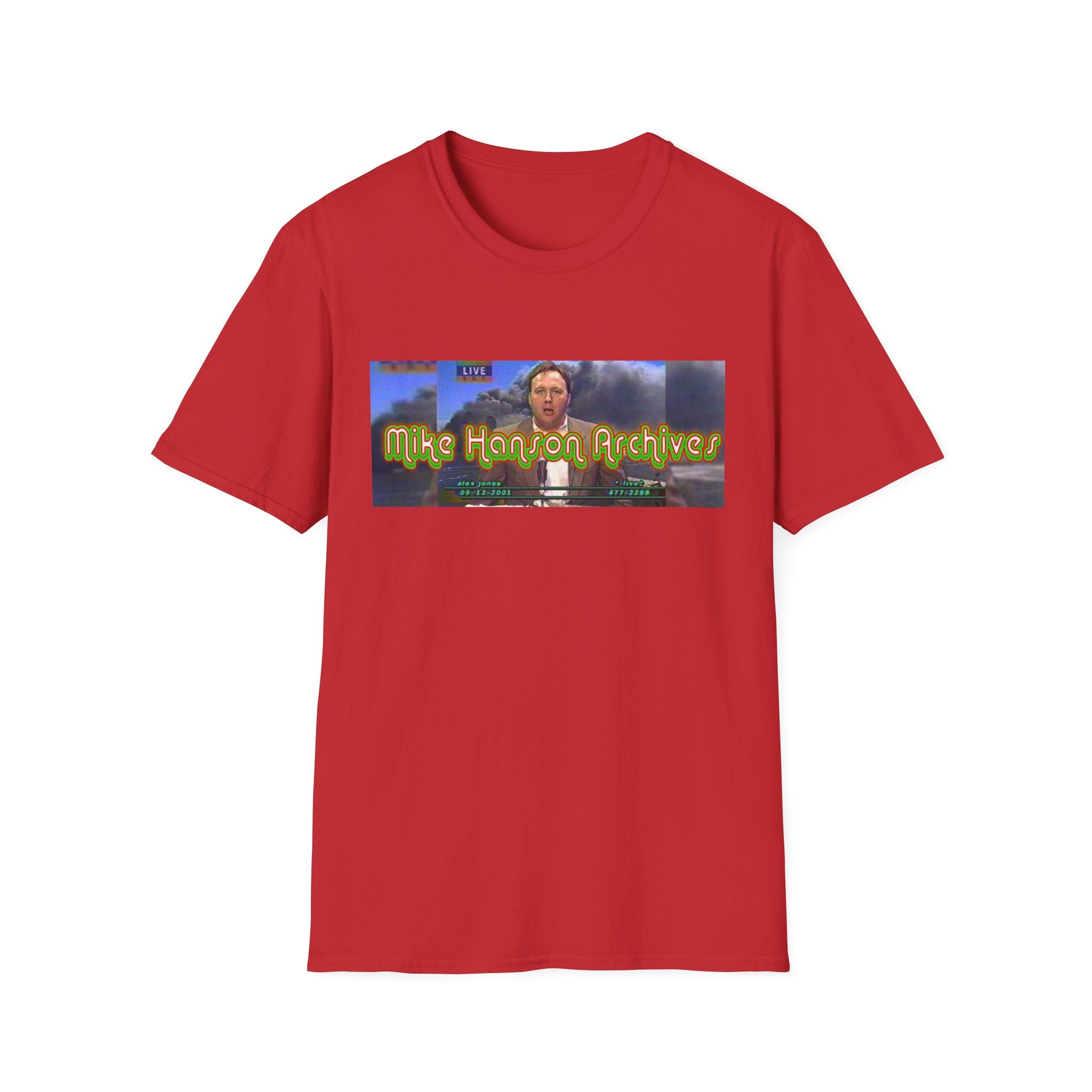 "The Original" Alex Jones Live - Mike Hanson Archives T-Shirt