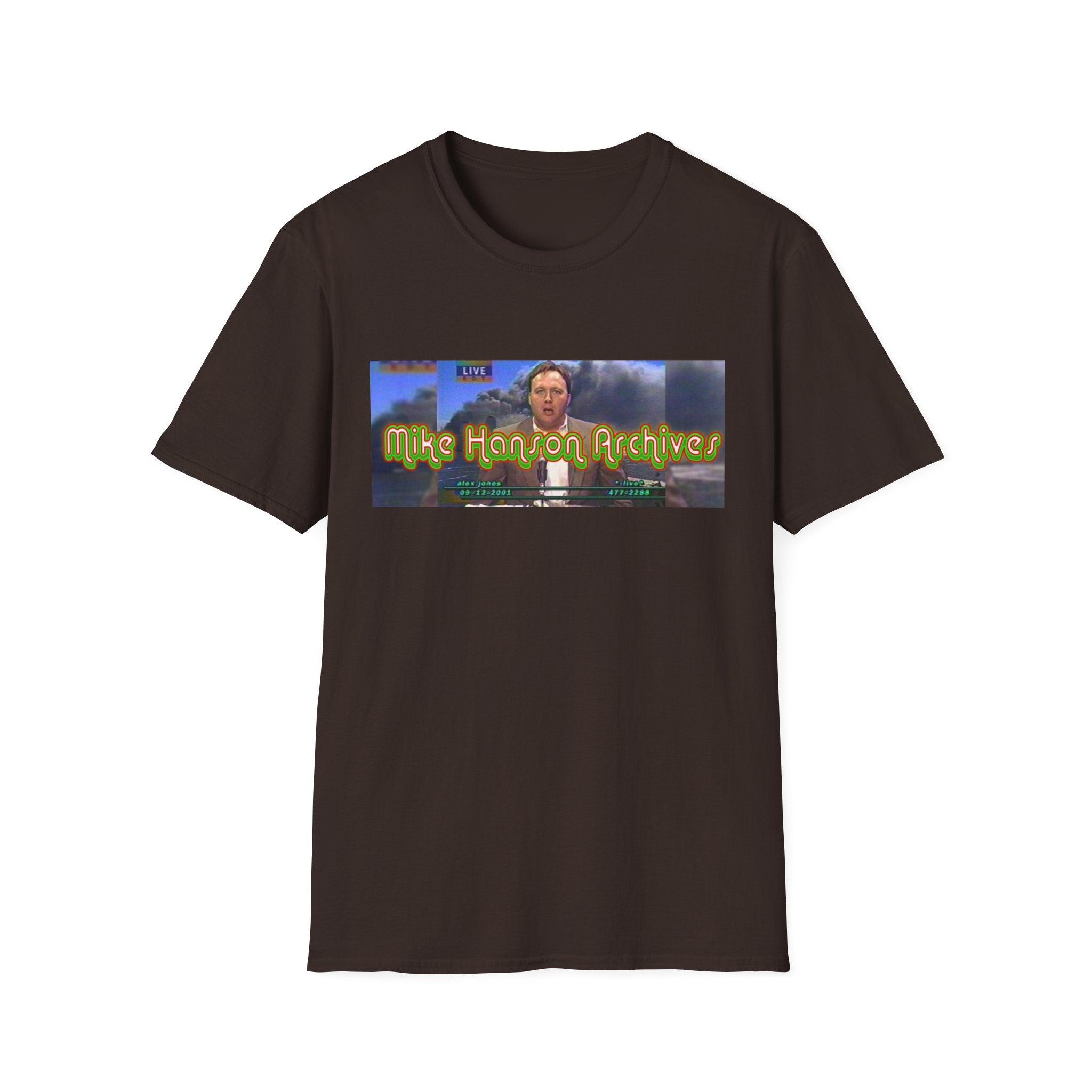 "The Original" Alex Jones Live - Mike Hanson Archives T-Shirt