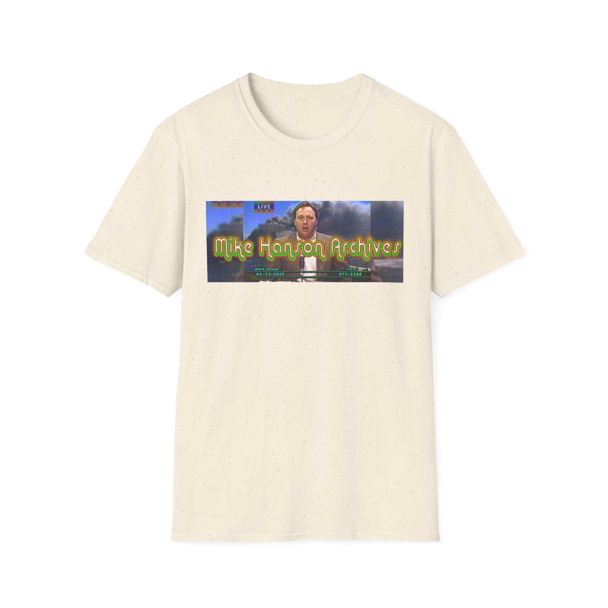 "The Original" Alex Jones Live - Mike Hanson Archives T-Shirt