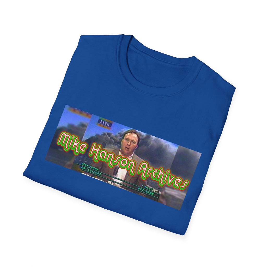 "The Original" Alex Jones Live - Mike Hanson Archives T-Shirt