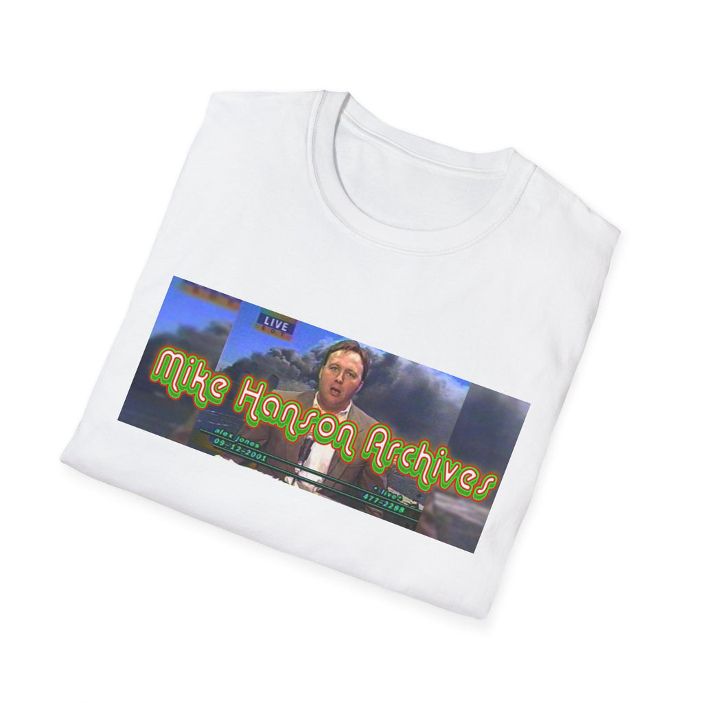 "The Original" Alex Jones Live - Mike Hanson Archives T-Shirt