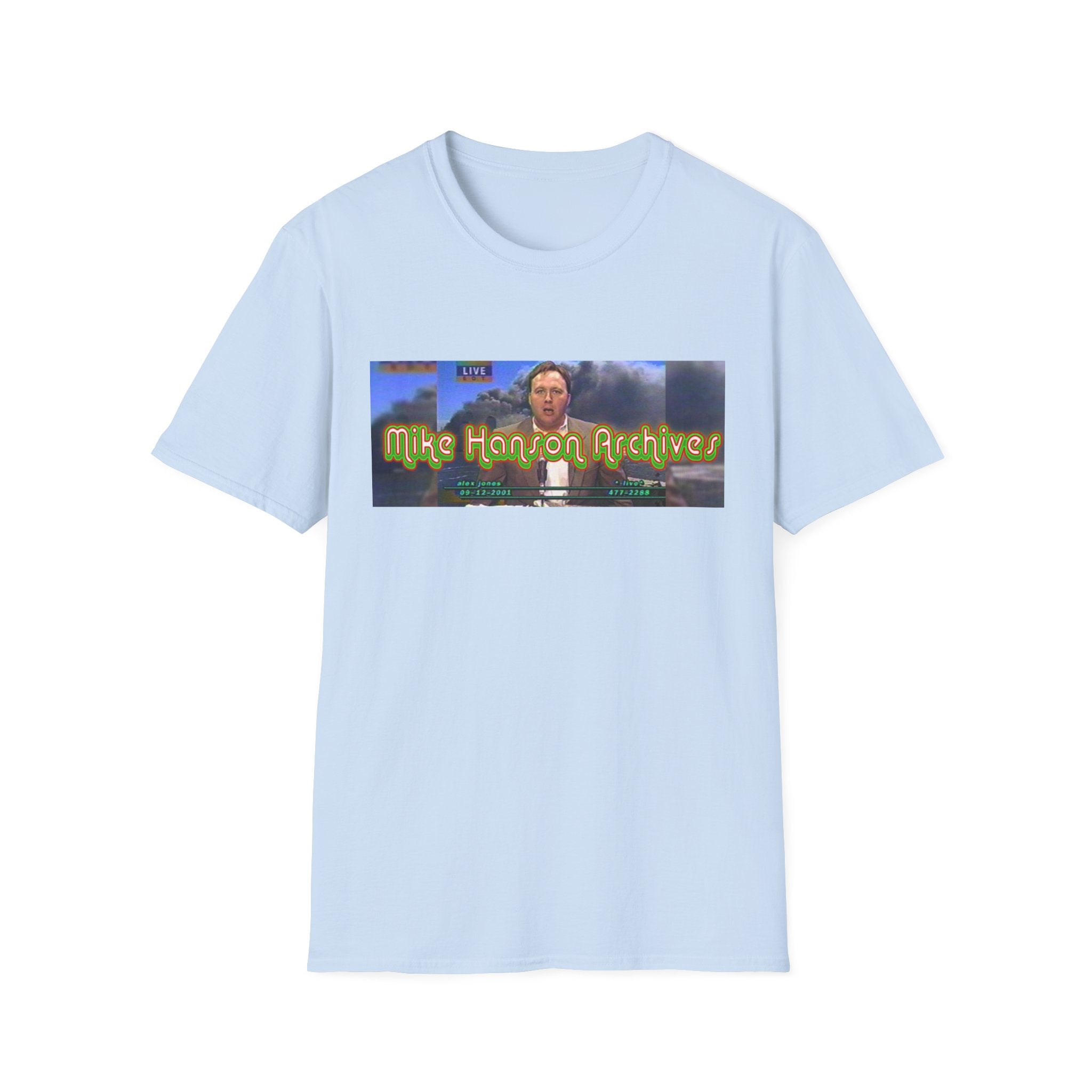 "The Original" Alex Jones Live - Mike Hanson Archives T-Shirt