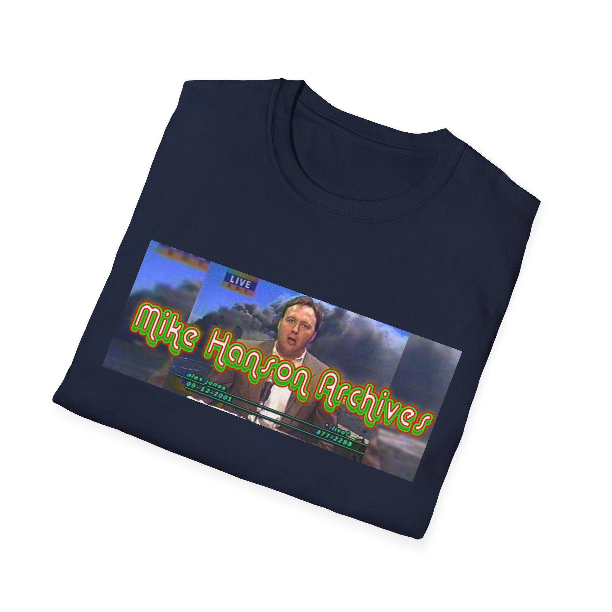 "The Original" Alex Jones Live - Mike Hanson Archives T-Shirt
