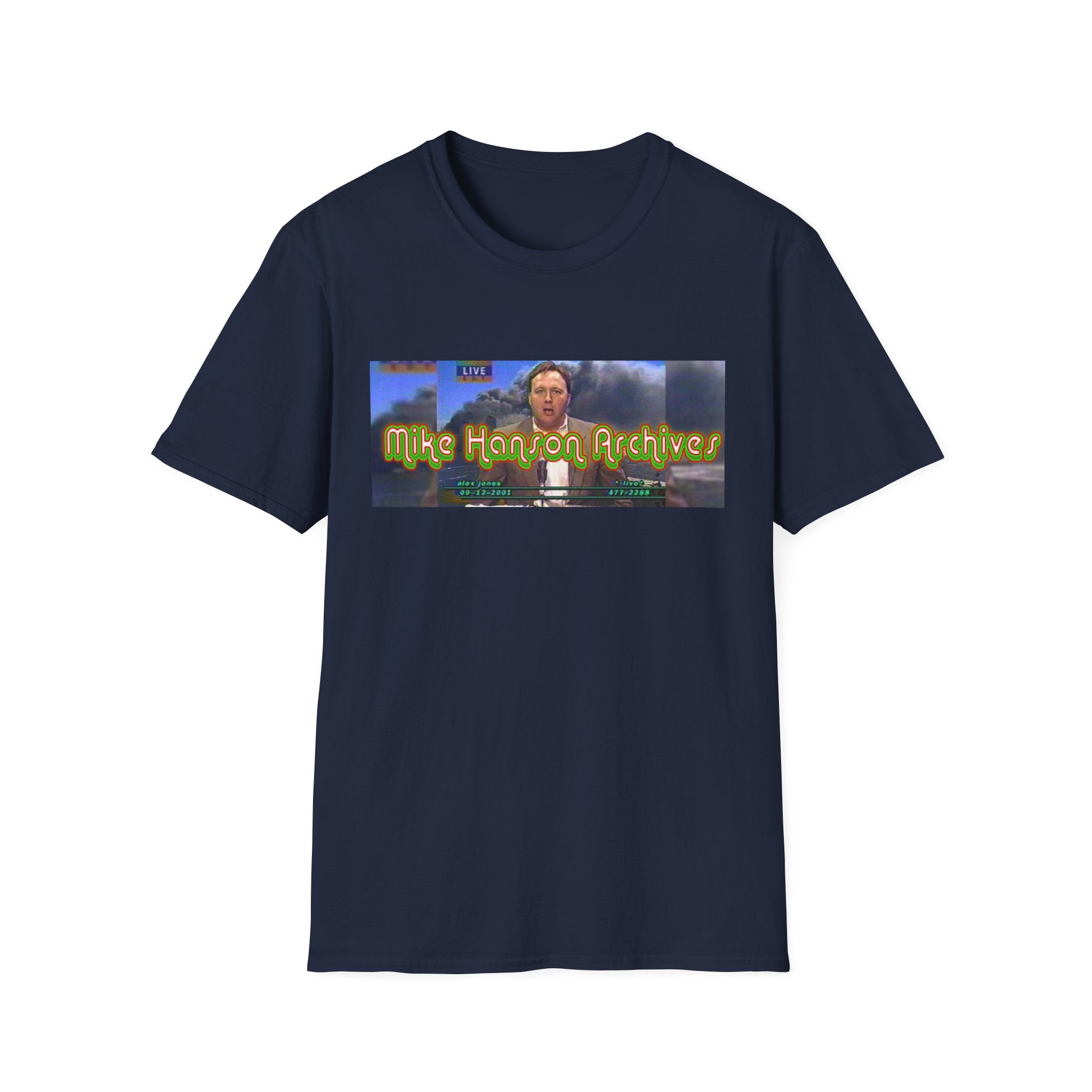 "The Original" Alex Jones Live - Mike Hanson Archives T-Shirt