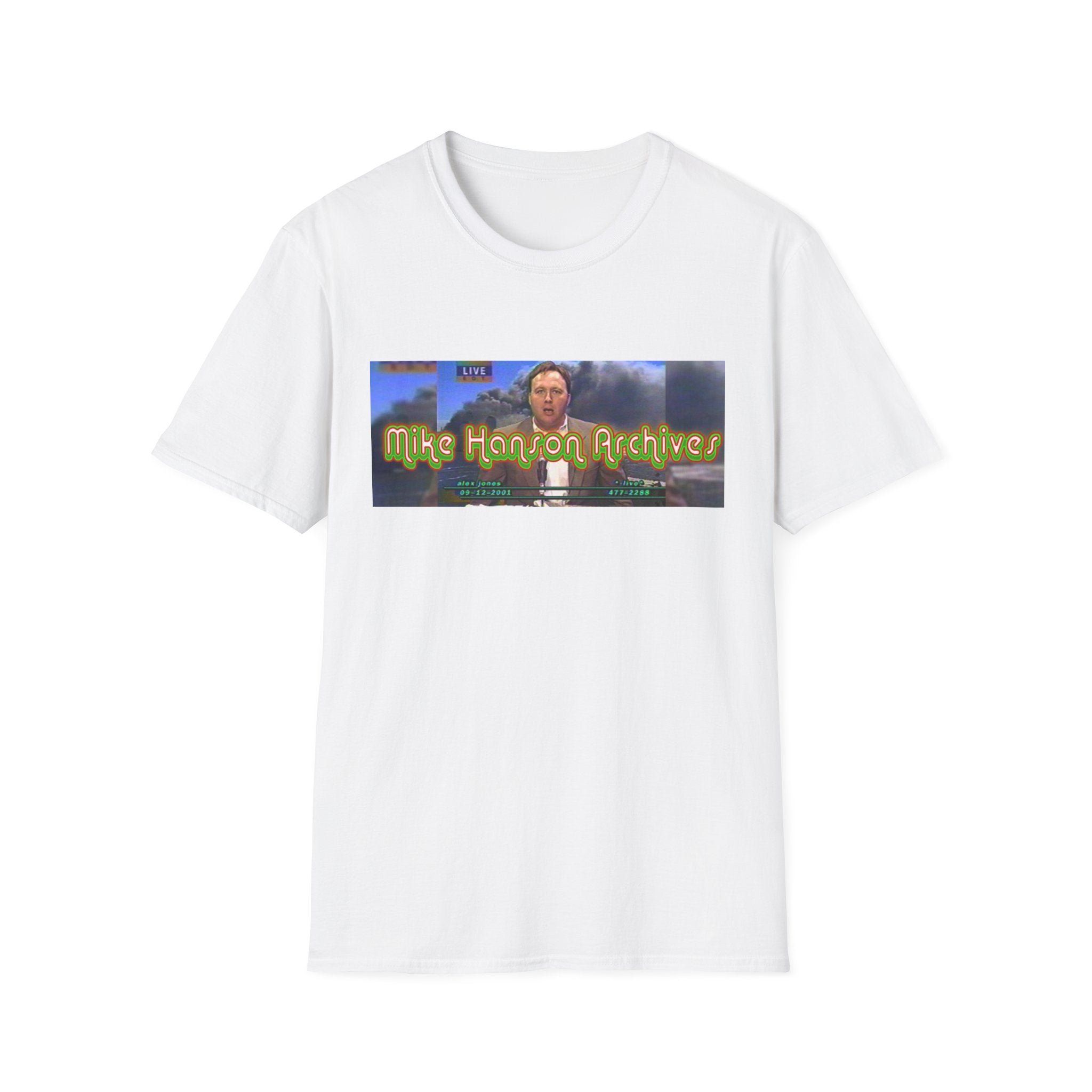 "The Original" Alex Jones Live - Mike Hanson Archives T-Shirt