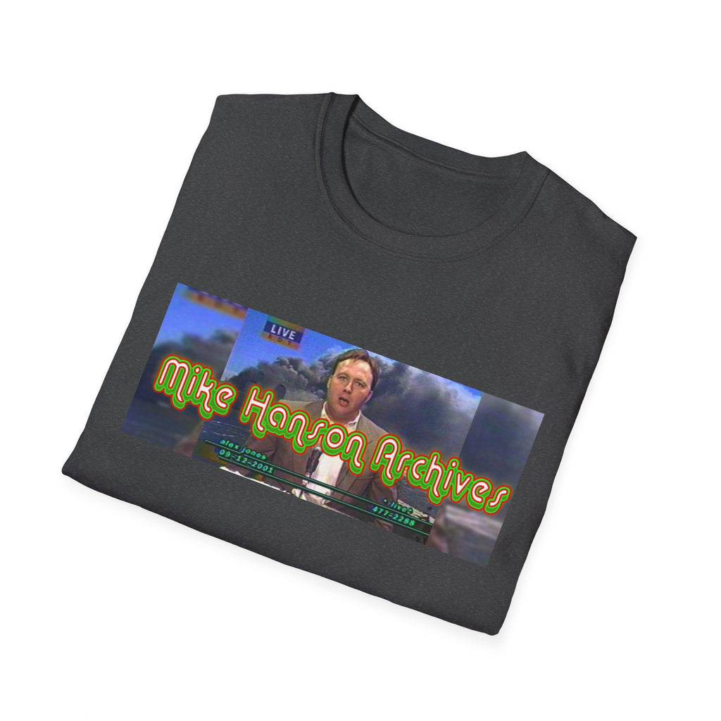 "The Original" Alex Jones Live - Mike Hanson Archives T-Shirt