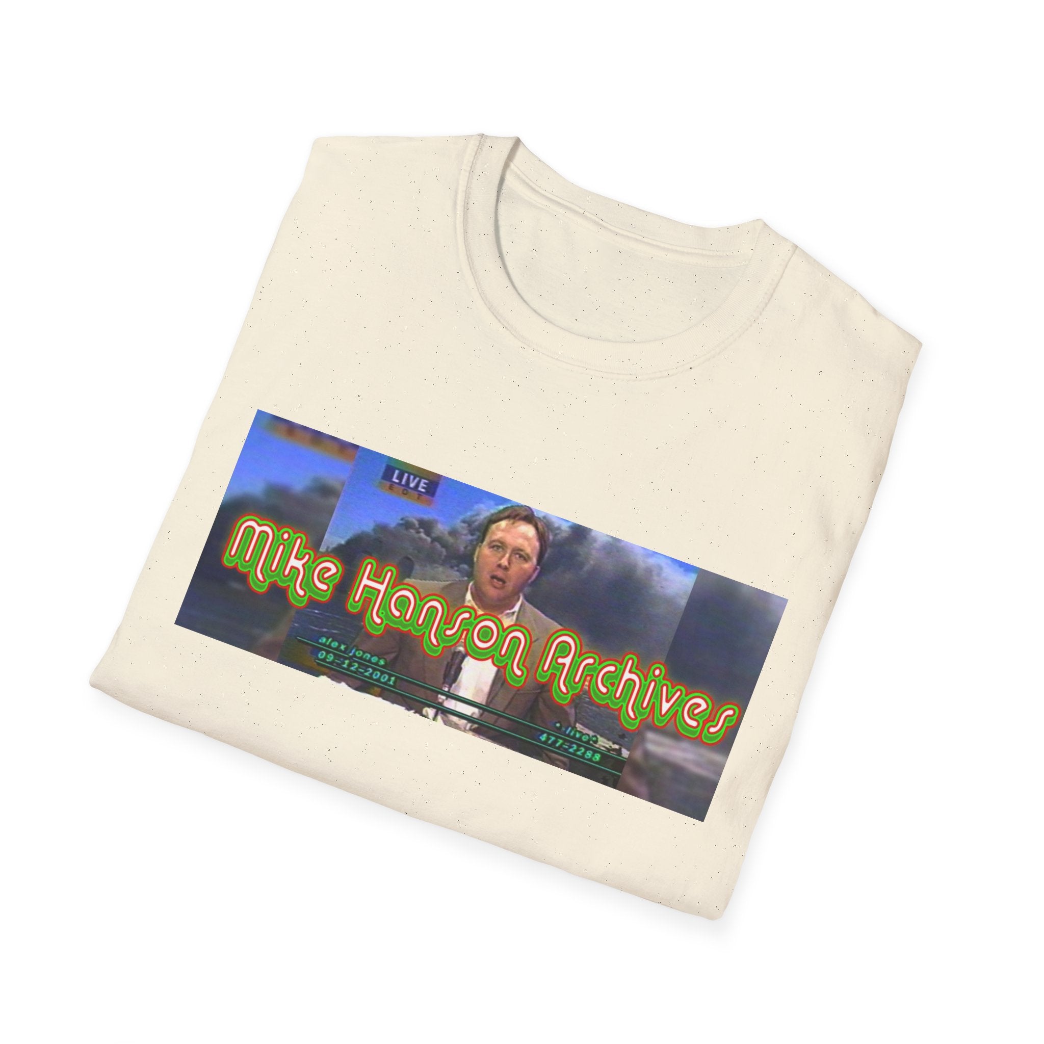 "The Original" Alex Jones Live - Mike Hanson Archives T-Shirt