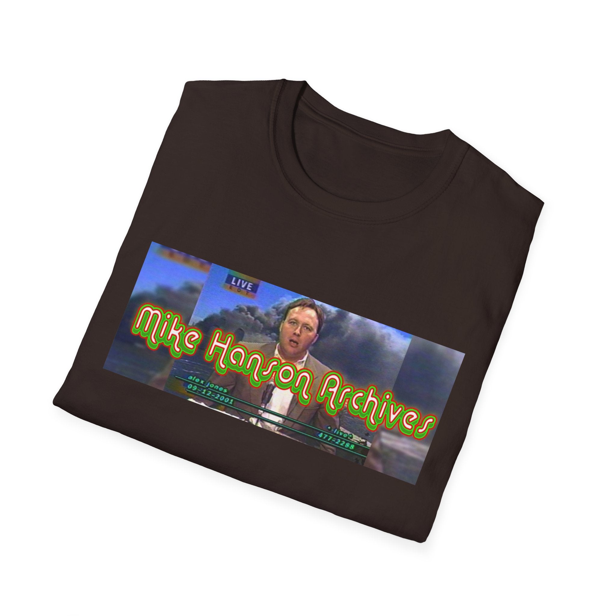"The Original" Alex Jones Live - Mike Hanson Archives T-Shirt