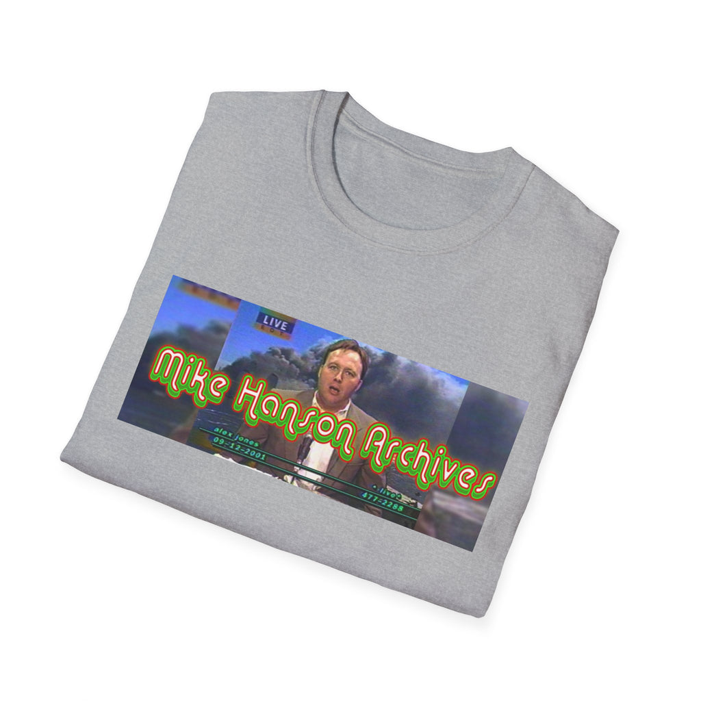 "The Original" Alex Jones Live - Mike Hanson Archives T-Shirt