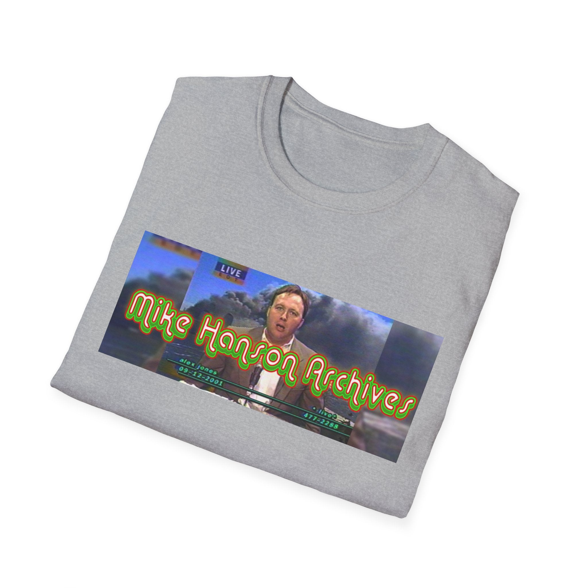 "The Original" Alex Jones Live - Mike Hanson Archives T-Shirt